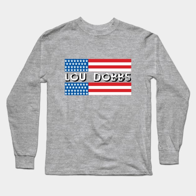 LOU DOBBS design Long Sleeve T-Shirt by Mako Design 